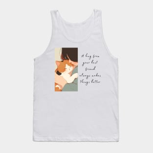 Purrfect Hug - A Cat's Love Makes Everything Better Tank Top